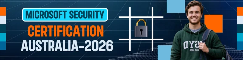 Microsoft security certification Australia guide 2026 for SC-900 and SC-200 training